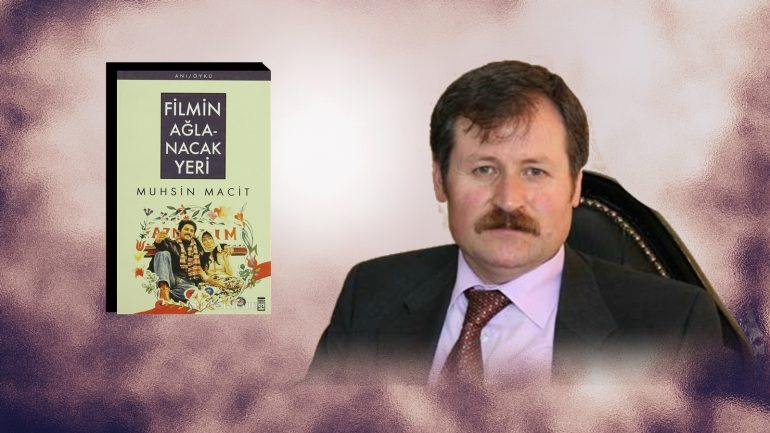 ” Filmin Ağlanacak Yeri” adlı kitabın yazarı Muhsin Macit ile Samimi Bir Söyleşi