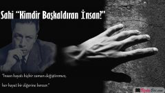 Sahi “Kimdir Başkaldıran İnsan?