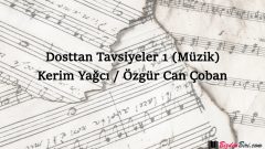 Dosttan Tavsiyeler 1 (Müzik) – Kerim Yağcı / Özgür Can Çoban