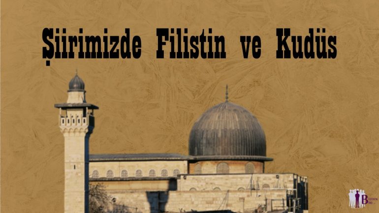 Şiirimizde Filistin ve Kudüs