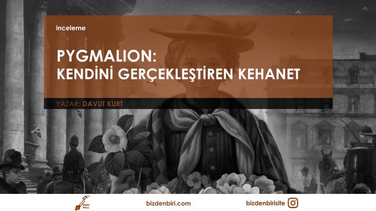 Pygmalion: Kendini Gerçekleştiren Kehanet