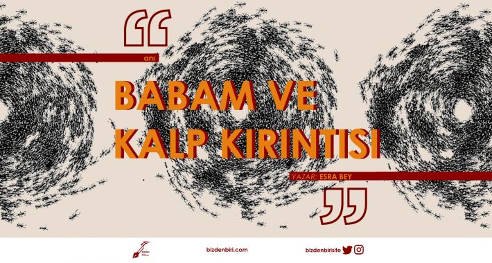 Babam ve Kalp Kırıntısı