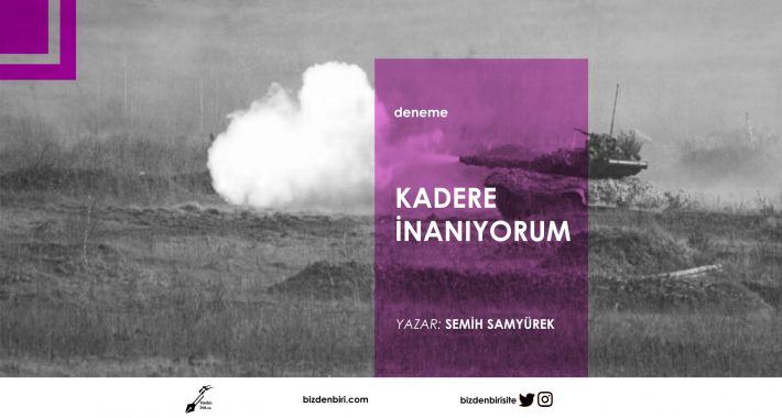 Kadere İnanıyorum