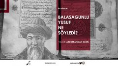 Balasagunlu Yusuf Ne Söyledi?